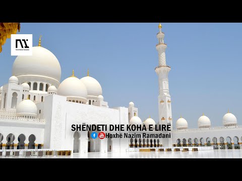 HYTBE|SHËNDETI DHE KOHA E LIRË|Hoxhë Nazim Ramadani