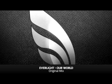 EverLight - Our World (Original Mix)