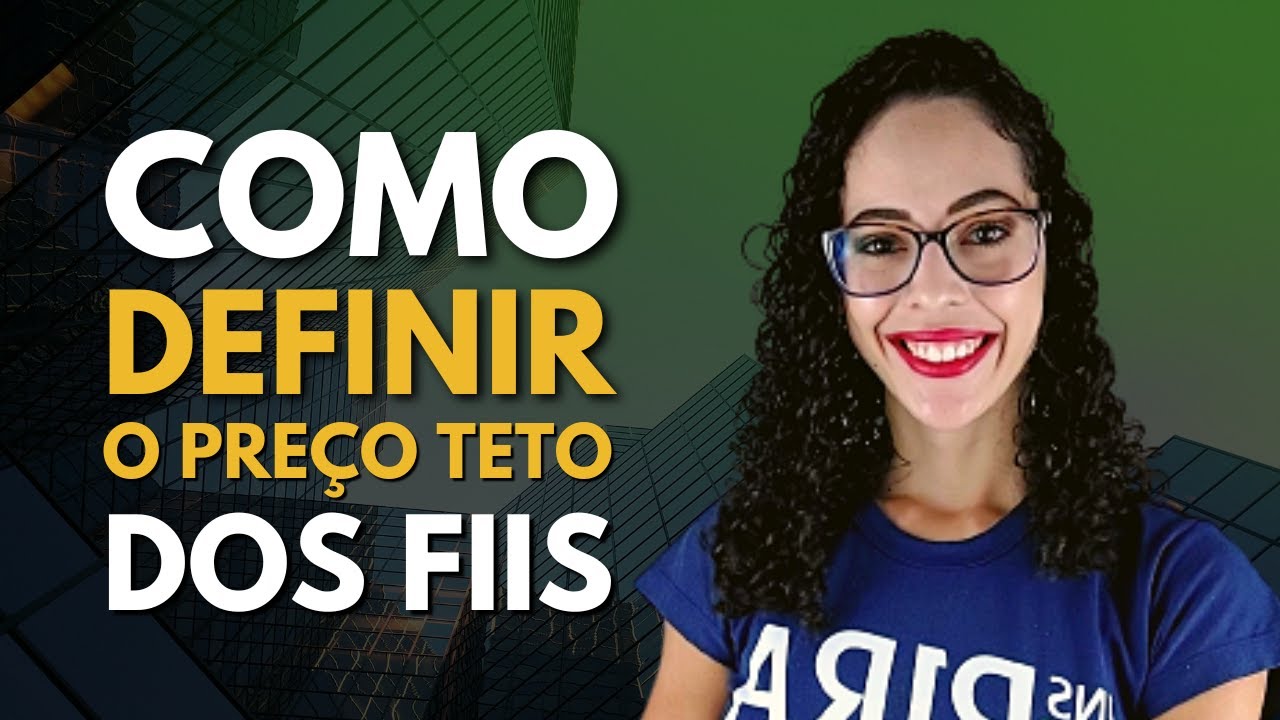 Como calcular o preço justo e o preço teto dos fundos imobiliários - FIIs