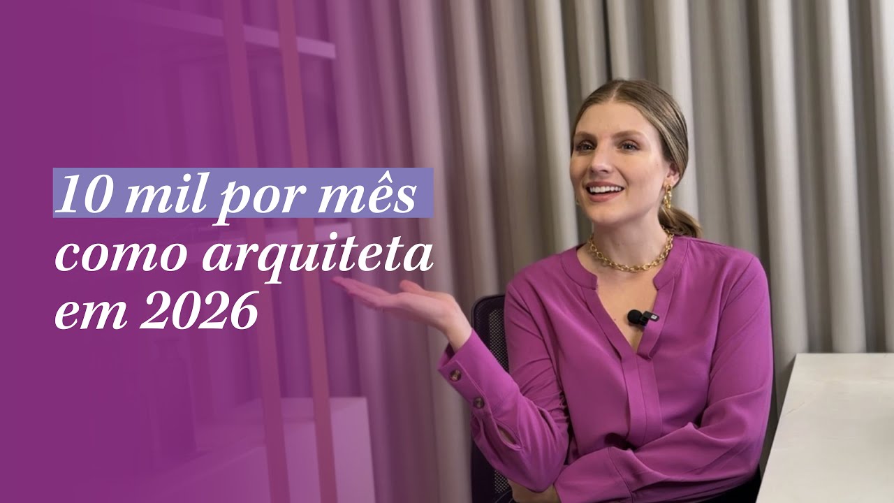 Como TIRAR mais de 10 MIL REAIS NO MÊS do MEU ESCRITÓRIO DE ARQUITETURA?