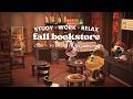 COZY FALL JAZZ BOOKSTORE 🍂📚 1 HOUR JAZZ ☕ CAFé AMBIENCE | ST ..