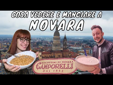 UNA MERAVIGLIA TRA TORINO E MILANO - ALLA SCOPERTA DI NOVARA IN UN GIORNO (COSA VEDERE E MANGIARE)