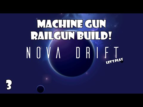 Nova Drift: We go on a RAMPAGE with the Railgun! | 3