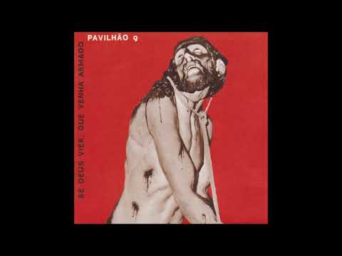 Pavilhão 9 - Vai Explodir Feat. Black Alien