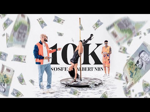NOSFE & @Albert Nbn - 10K (Official Video)