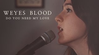 Weyes Blood Perform “Do You Need My Love” in a Haunting Session