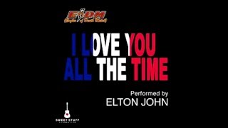 Elton John - I Love You All The Time (30sec)