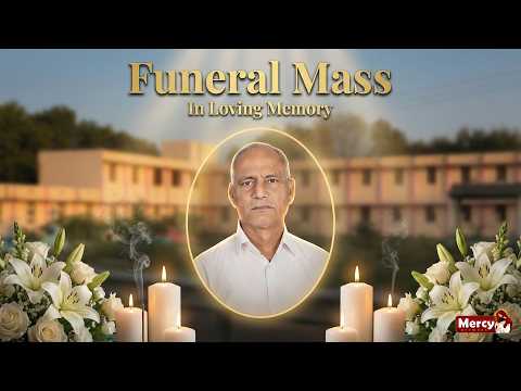 12-02-2026 | Funeral Mass | LIVE from St. Joh'n's Campus Sithanangoor | Mercy TV