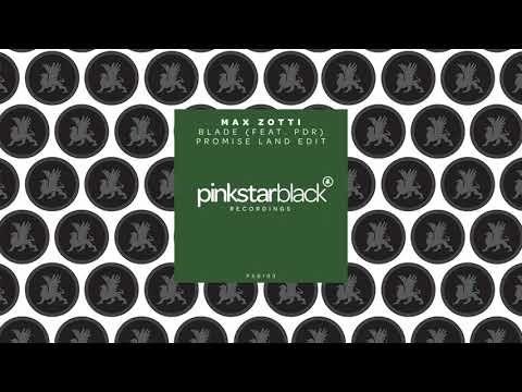 Max Zotti feat. Pdr - Blade (Promise Land Edit)