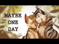Maybe One Day - A Bristlefrost and Rootspring PMV