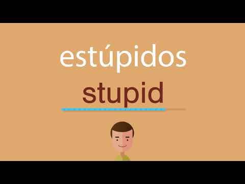 Cómo se dice estúpidos en inglés