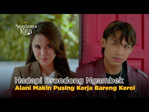 Brondong Bikin Seneng ❌ Brondong Bikin Puyeng ✅ | Seadanya Kita | Emma Maembong, Mierul Aiman