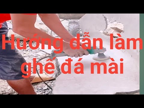 Nghe thuat HD | Hướng dẫn làm ghế đá mài. tập 1