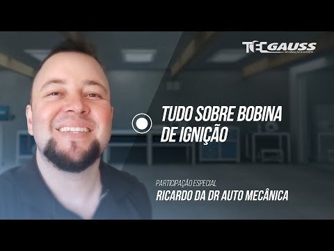 Tudo sobre Bobina de Ignição | #TecGauss e #DRAutoMecânica