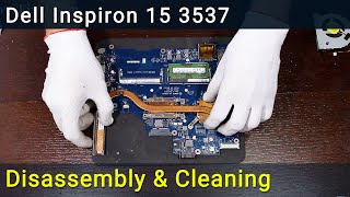 Dell Inspiron 15 3537 Disassembly, Fan Cleaning and Thermal Paste Replacement