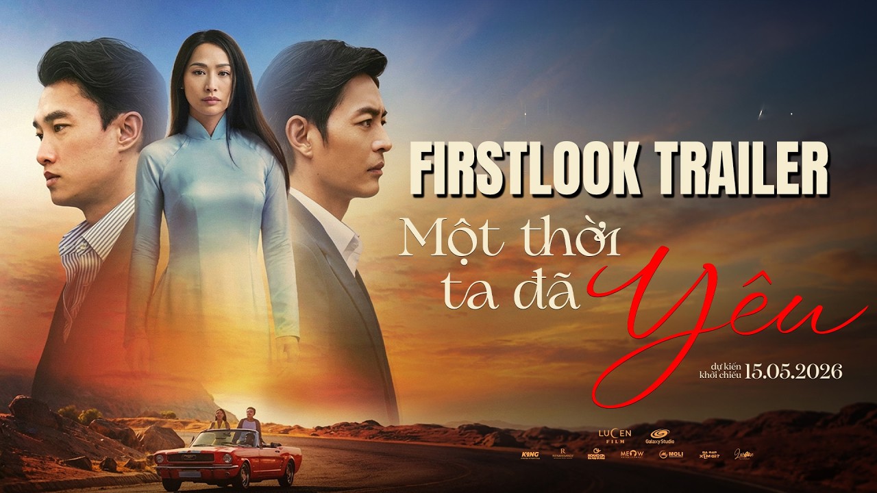 Một Thời Ta Đã Yêu - Official Trailer
