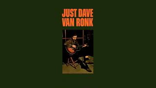 Dave Van Ronk - Wanderin'
