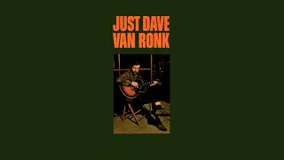 Dave Van Ronk - Wanderin'