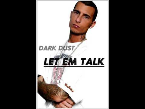 Dark Dust - Let Em Talk (Prod By Spenser Prizz)