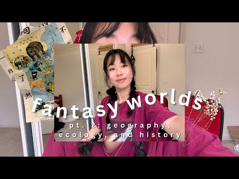 🌎 fantasy worldbuilding 101 - pt. 2: geography, ecology, and history