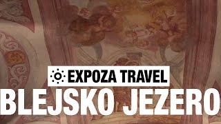 Blejsko Jezero (Slovenia) Vacation Travel Video Guide