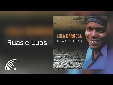 Ruas E Luas - Lula Barbosa