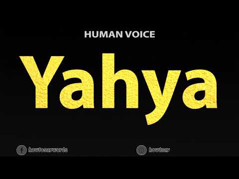 How To Pronounce Yahya