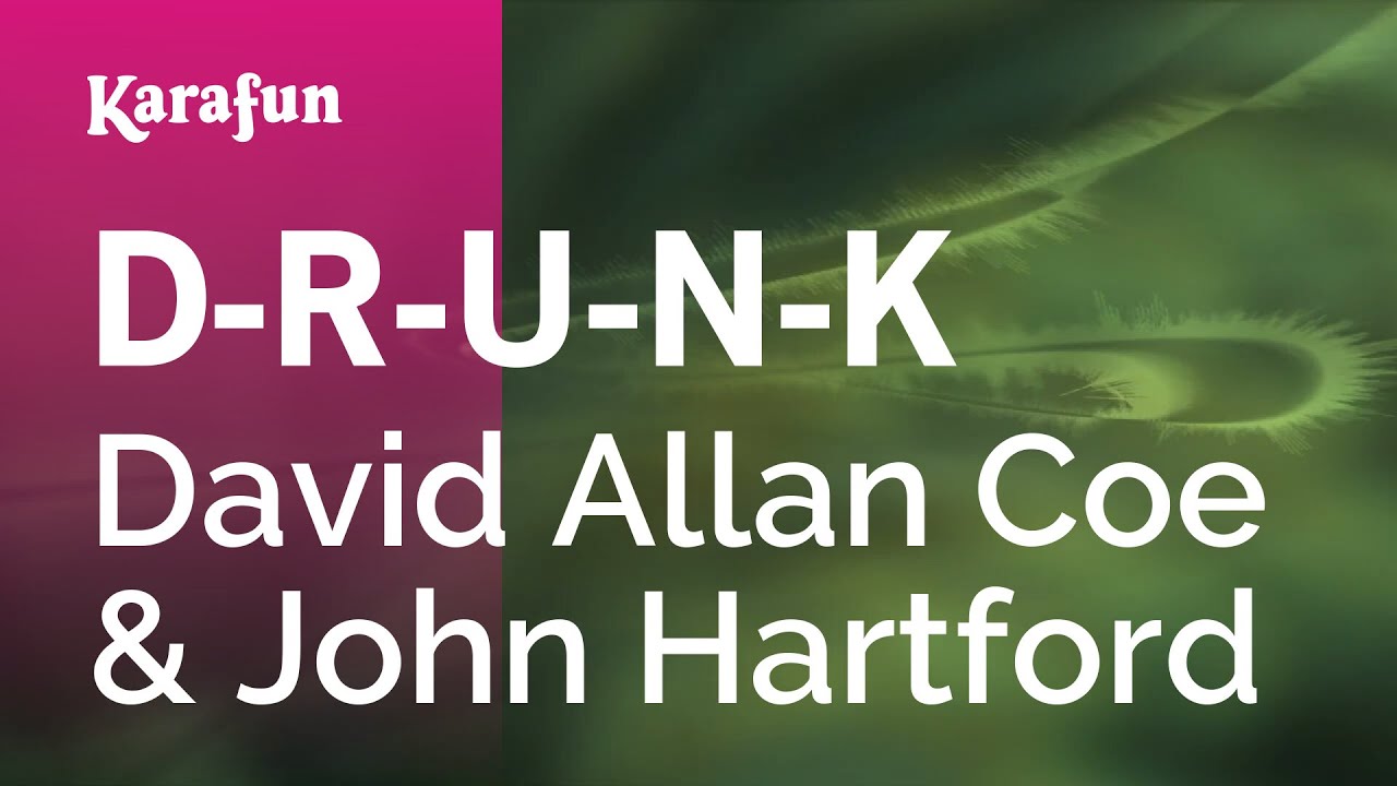 D-R-U-N-K - David Allan Coe & John Hartford | Karaoke Version | KaraFun