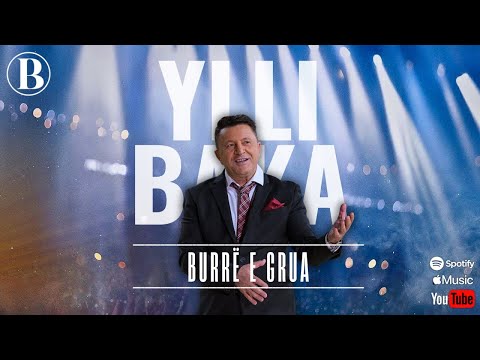 Ylli Baka - Burre e grua (Official Song)