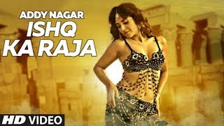 Ishq Ka Raja - Addy Nagar (Official Video)  Angela