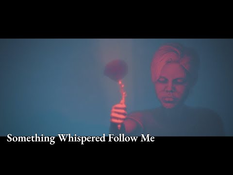 Video thumbnail for Something Whispered Follow Me