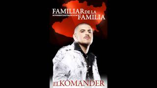 EL KOMANDER-FAMILIAR DE LA  FAMILIA(EL CHAYO Ó EL NAZA) ORIGINAL 2011 M|A