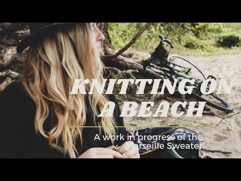 Knitting Vodcast Ep. 4 - Knitting a Sweater on a beach.