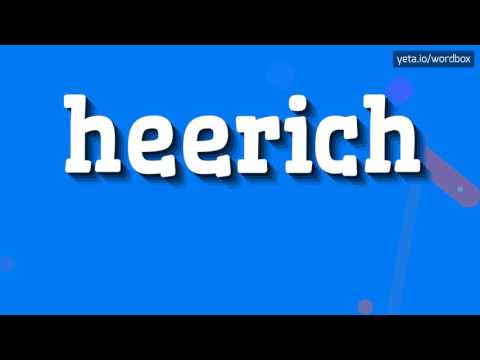 HEERICH - HOW TO PRONOUNCE IT!?