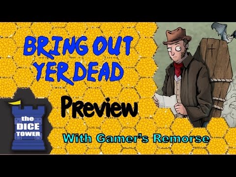 Bring out Yer Dead Preview - with Gamers Remorse
