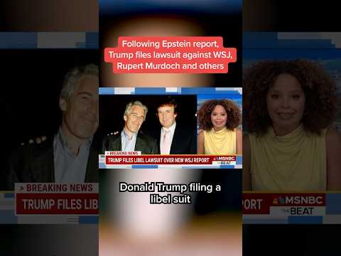 Following Epstein report, Trump files lawsuit against WSJ, Rupert Murdoch and others