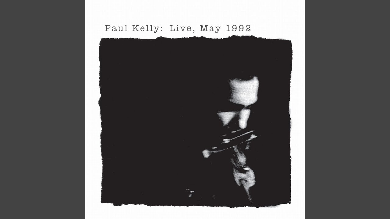 Paul Kelly - Live, May 1992 • CIB trailer