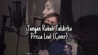 Download lagu ANDMESH - JANGAN RUBAH TAKDIRKU | PRISCA LEAF mp3