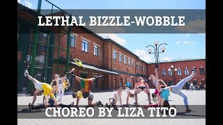 DANCEHALL CHOREO BY LIZA TITO / LETHAL BIZZLE-WOBBLE
