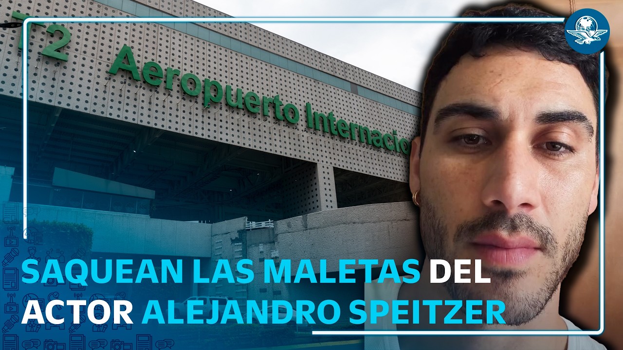 Alejandro Speitzer denuncia robo de pertenencias tras saqueo de sus maletas en el AICM