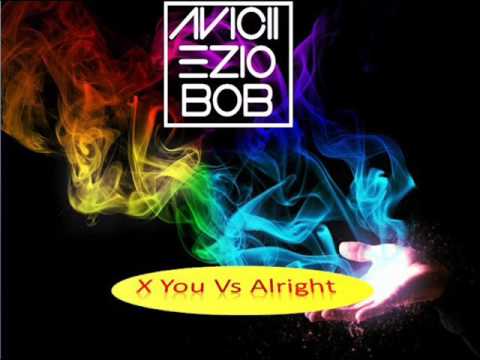 Avicii - X You Ft Bob Marley Alright Ezio Remix
