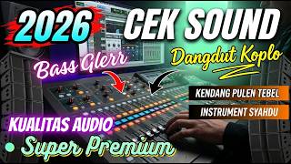 Download lagu CEK SOUND DANGDUT🔥 BASS GLERR NENDANG, COCOK TES SOUND SYSTEM mp3
