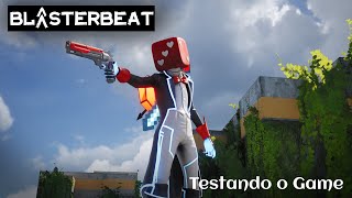 BlasterBeat é muito bom, mas muito travado ainda.