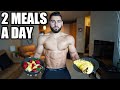 How I Eat 2 Meals A Day to Get Shredded | Full Day Of Eating