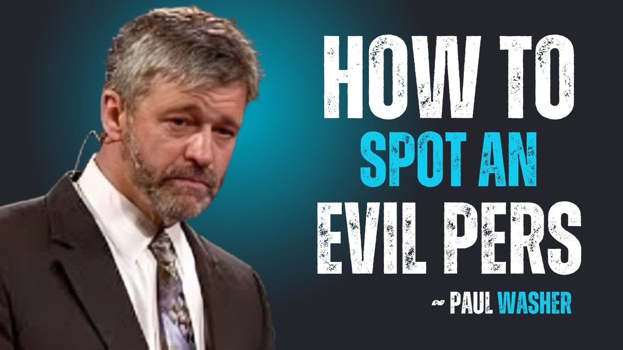HOW TO SPOT AN EVIL PERSON~\\!! PAUL WASHER BEST MOTIVATION SPEECH!!#motivationspeech