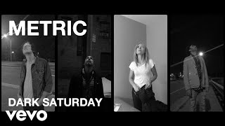 Metric - Dark Saturday - Official Music Video HD