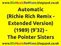 Automatic (Richie Rich Remix - Extended Version) - The Pointer Sisters | 80s Dance Music | 80s Club