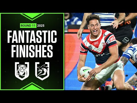 NRL Best finishes of 2025: Bulldogs v Roosters - Round 11 | Match Highlights | Season Highlights