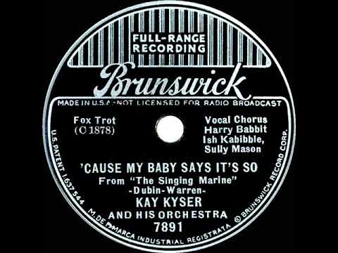 1937 Kay Kyser - ‘Cause My Baby Says It’s So (Harry, Ish & Sully, vocals)
