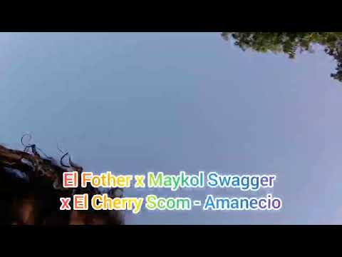 El Fother x Maykol Swagger x El Cherry Scom - Amanecio papirruki24